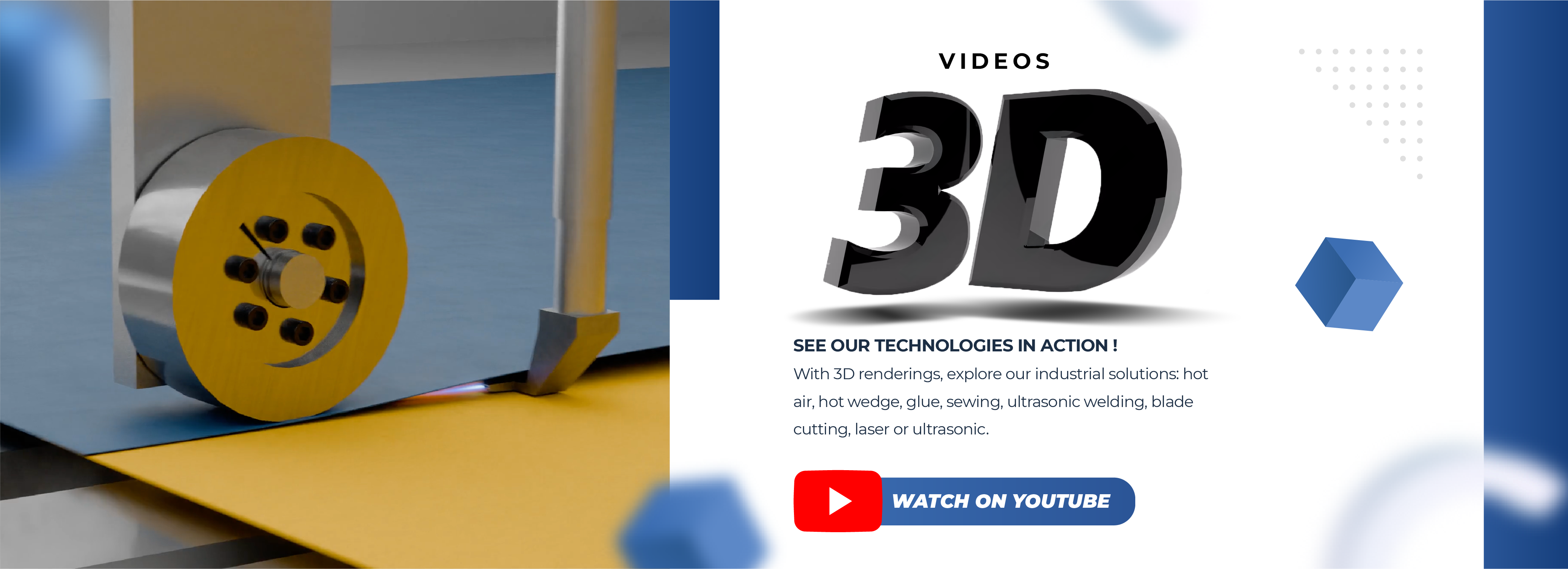 See our technologies in action!